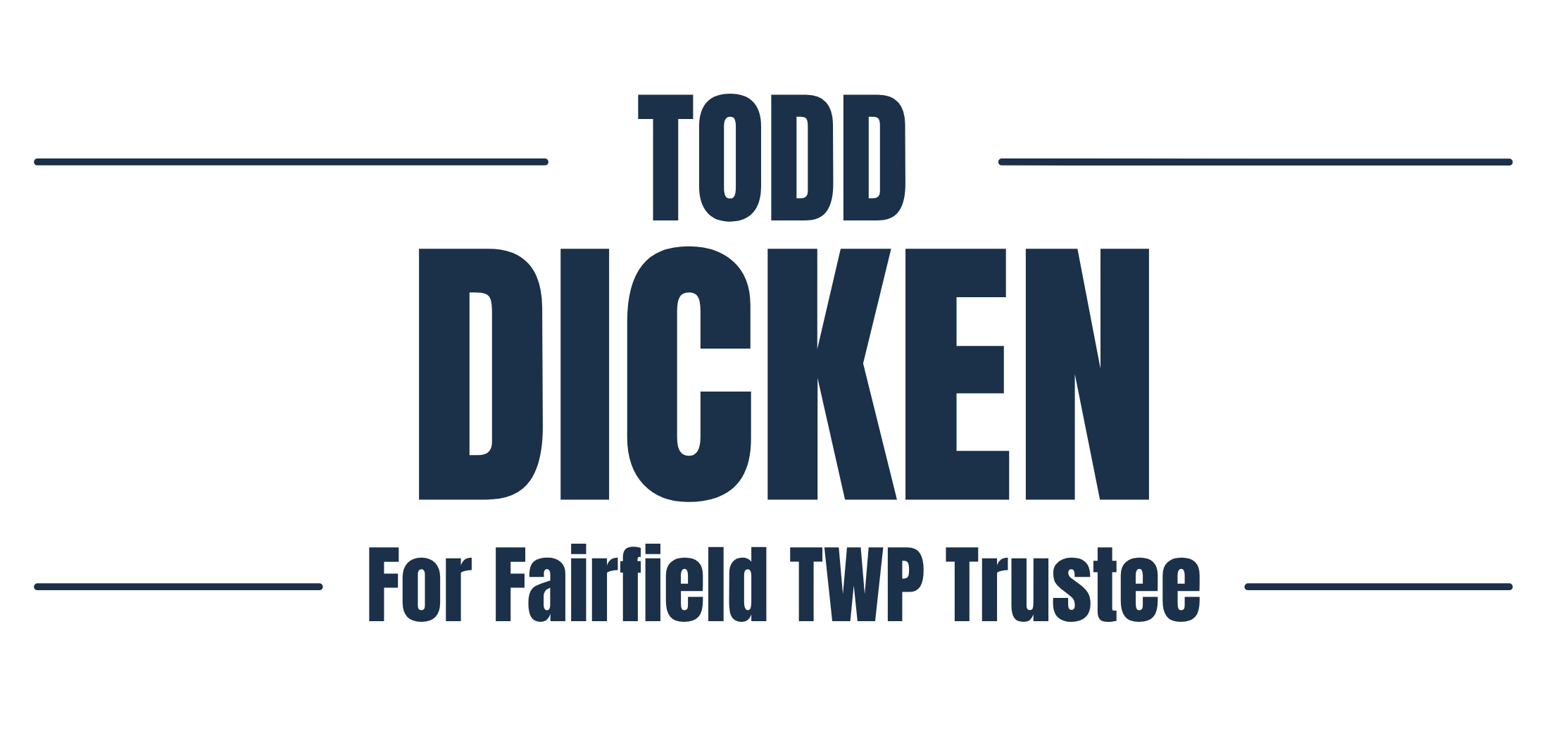 Todd Dicken for Fairfield Twp Trustee
